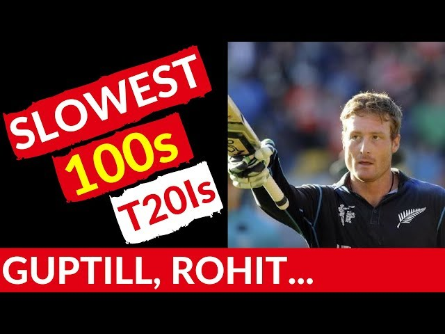 Top 10 Slowest International T20 Centuries