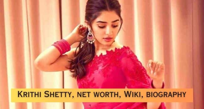 Actress Krithi Shetty Wiki, Age, Boyfriends, Net Worth