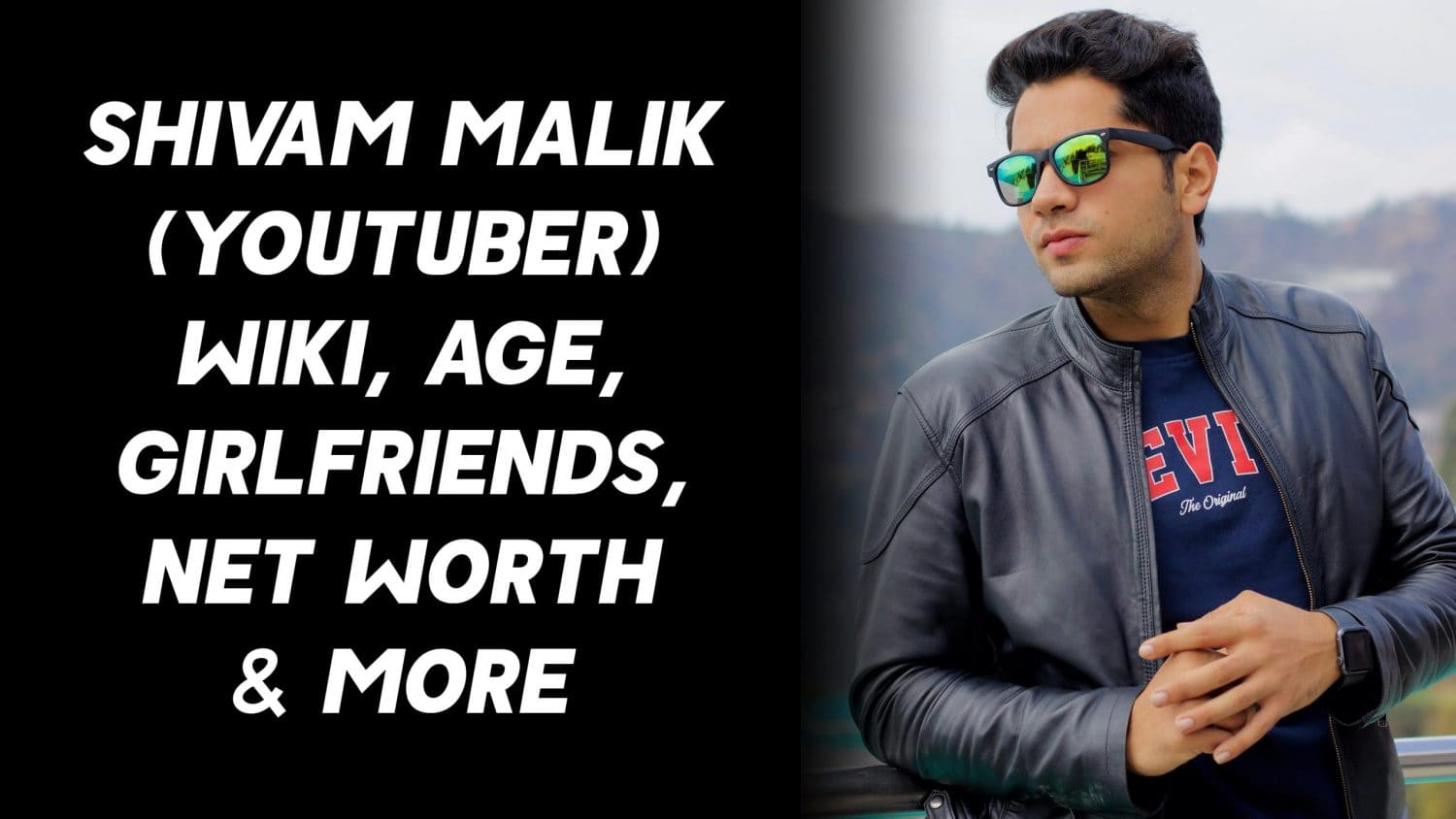YouTuber Shivam Malik Biography, Age, Girlfriends, Net Worth
