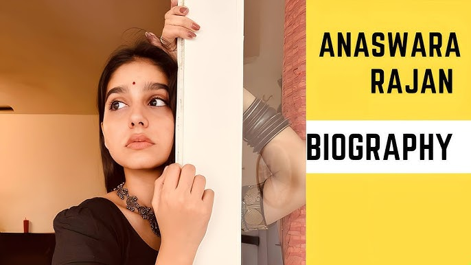 Anaswara Rajan Biography, Dob, Age, Height, Career, Net Worth