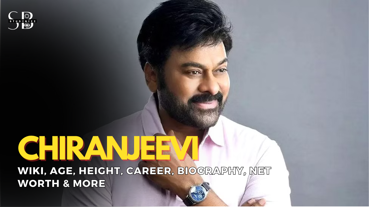 Chiranjeevi Wiki, Biography, Age, Height, Weight, Wife, Net Worth