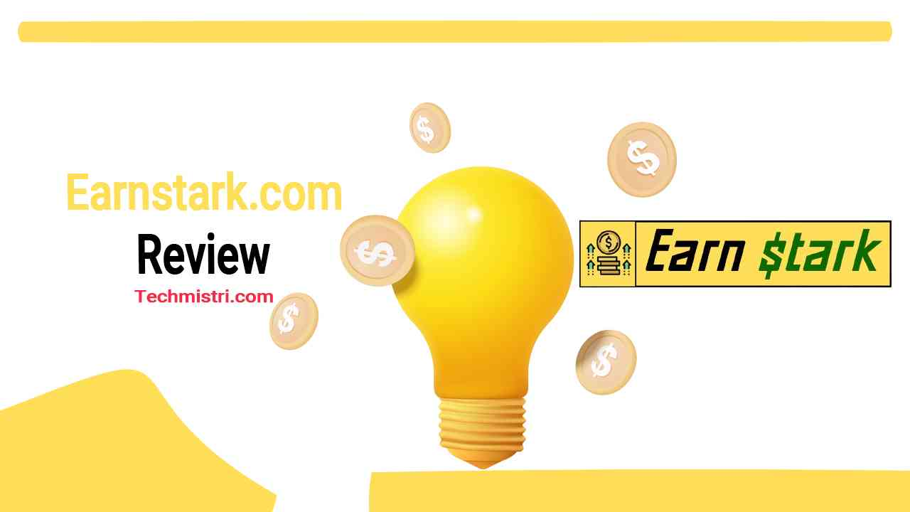 Know About Earnstark com: Guide to Make Money & Get Free Recharge