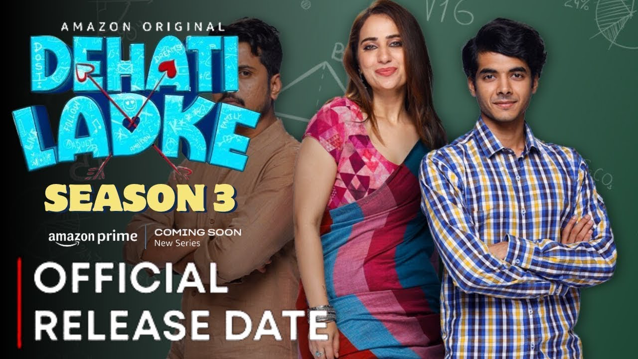 Dehati Ladke Season 3: Cast, Plot, and Expected Release Date