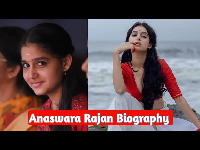 Anaswara Rajan Biography, Age, Boyfriend, Husband, Family, Net Worth