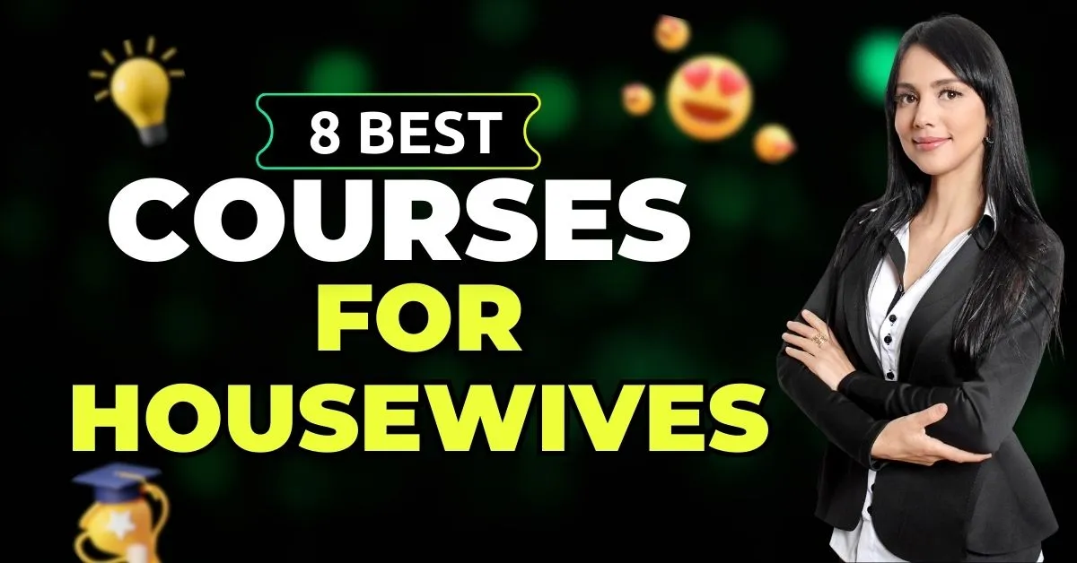 Top 8 Online Courses for Housewives In 2025