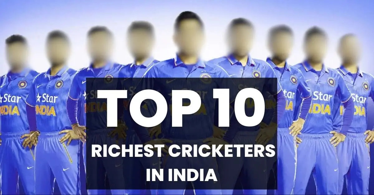 Top 10 Richest Cricketers in India Till 2025