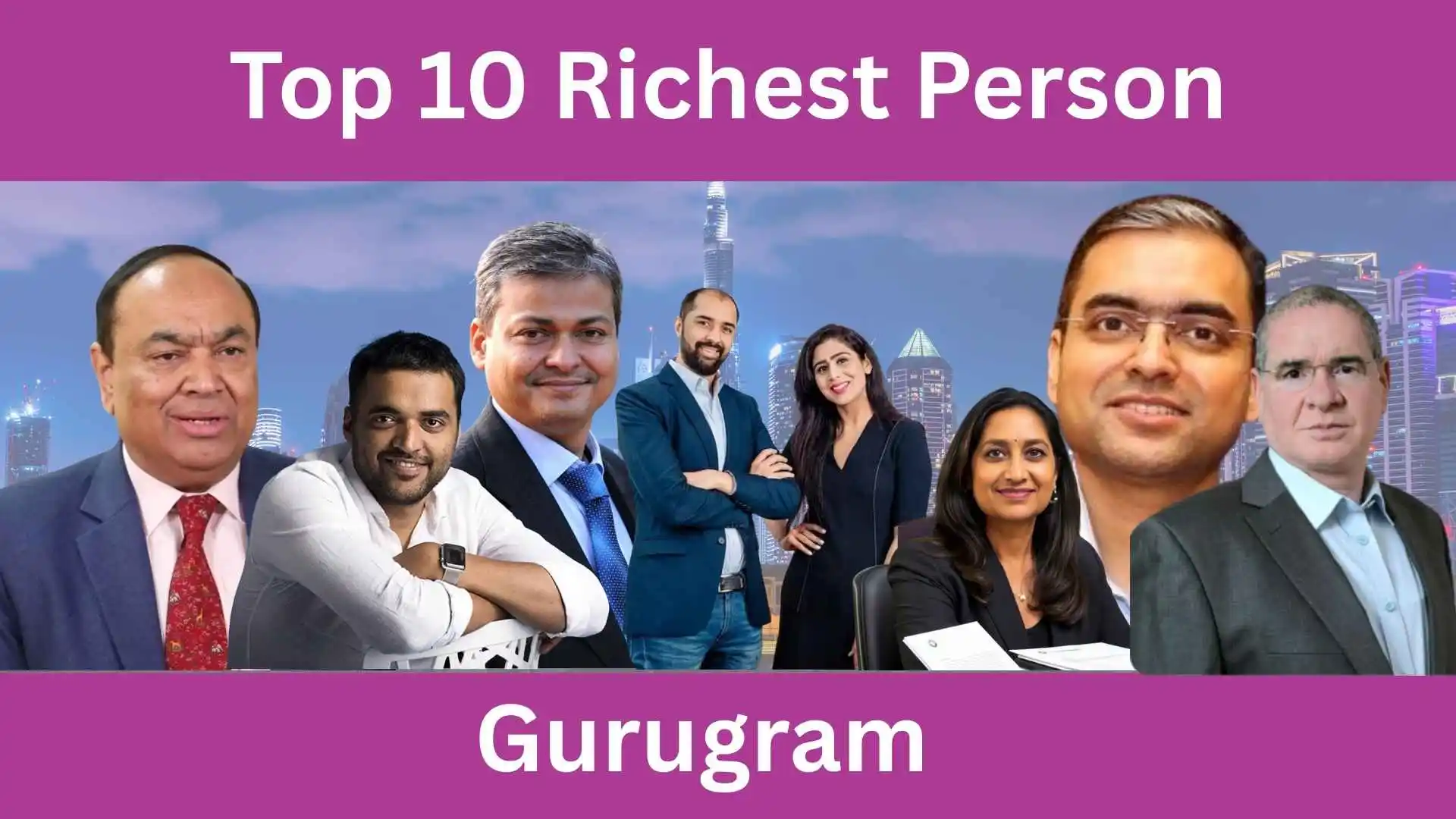 Top 10 Richest Person in Gurgaon In 2025