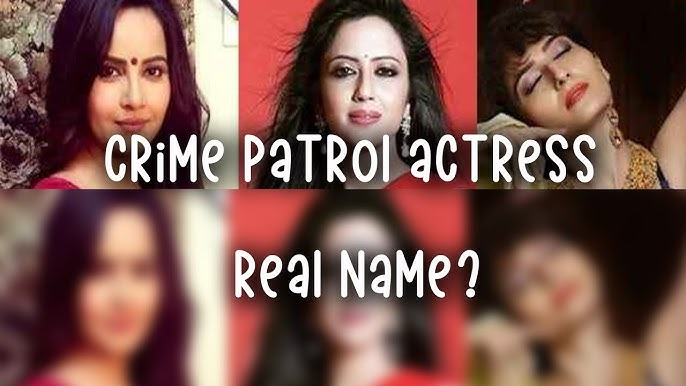 Top 20 Crime Patrol Actress Real Name List Till 2025
