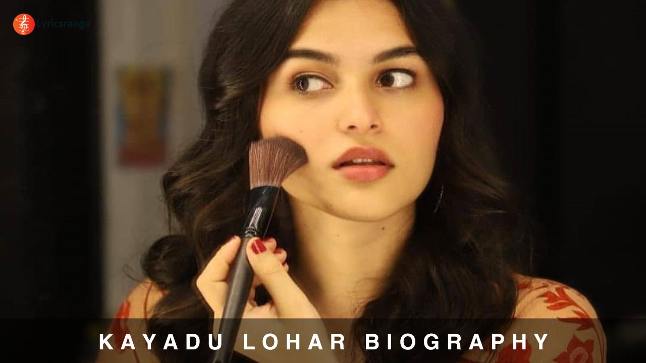 Kayadu Lohar (Actress) Biography, Age, Height, Boyfriend, Career, Net Worth In 2025