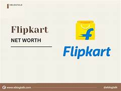 Flipkart Net Worth, Share Price, and Revenue