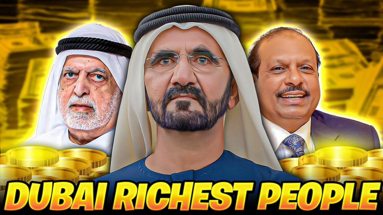 Top 10 Richest People in Dubai, UAE 2025