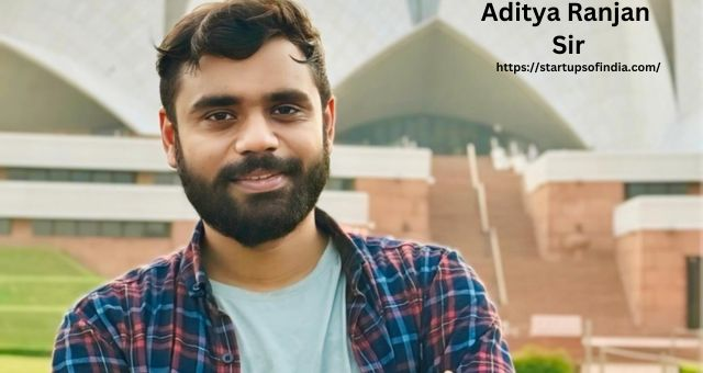 Aditya Ranjan Sir Biography, Age, Height, Career and Net Worth In 2026