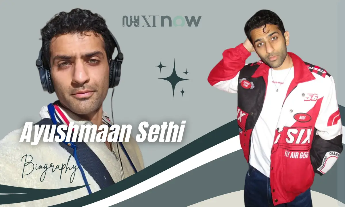 Ayushmaan Sethi Age, Biography, Family, Girlfriend, Net Worth In 2026