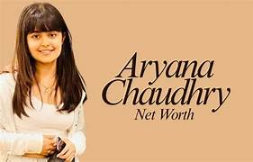 Aryana Chaudhry: Age, Biography, Family, Education, &.Career in 2026