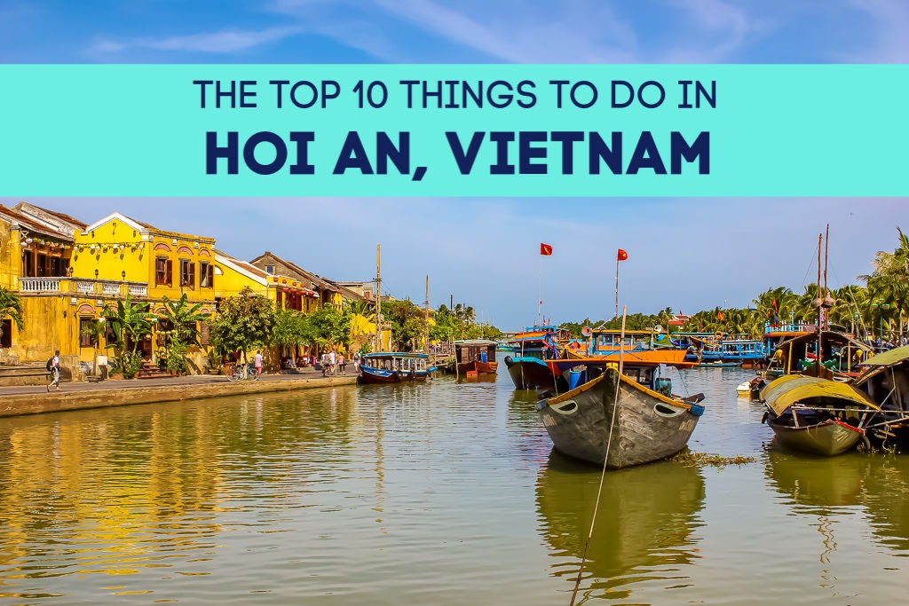 Top 10 Authentic Things to Do in Hoi An, Vietnam In 2026
