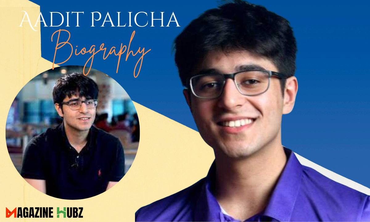 Aadit Palicha Age, Career, Success, Net Worth In 2026